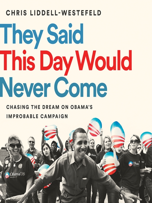 Title details for They Said This Day Would Never Come by Chris Liddell-Westefeld - Wait list
